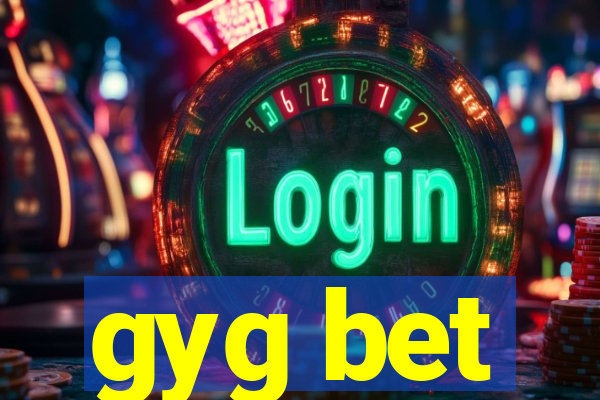 gyg bet