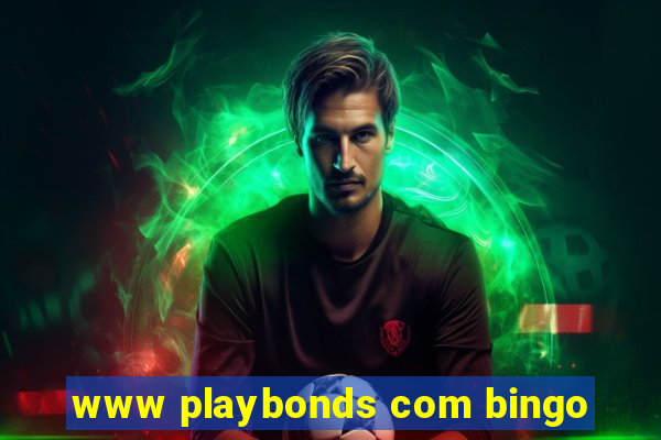 www playbonds com bingo