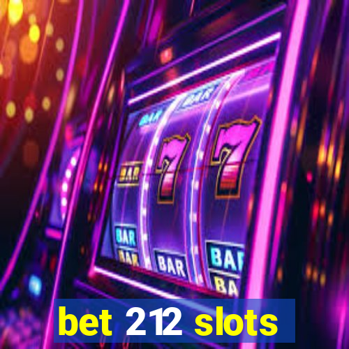 bet 212 slots