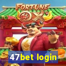 47bet login