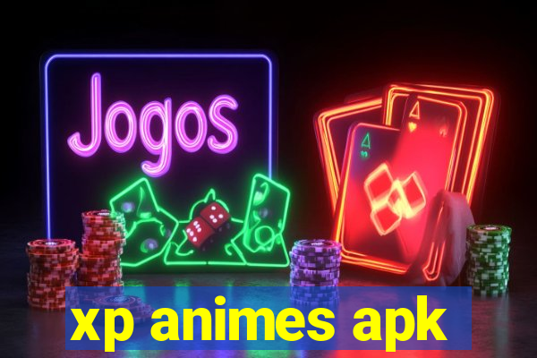 xp animes apk