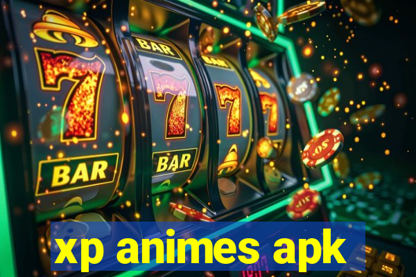 xp animes apk