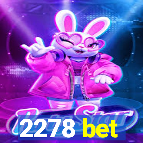 2278 bet