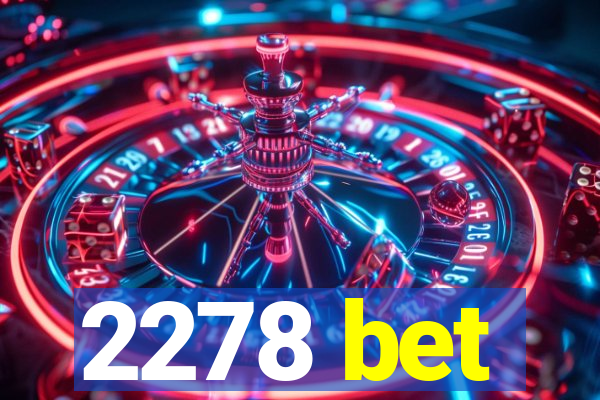 2278 bet