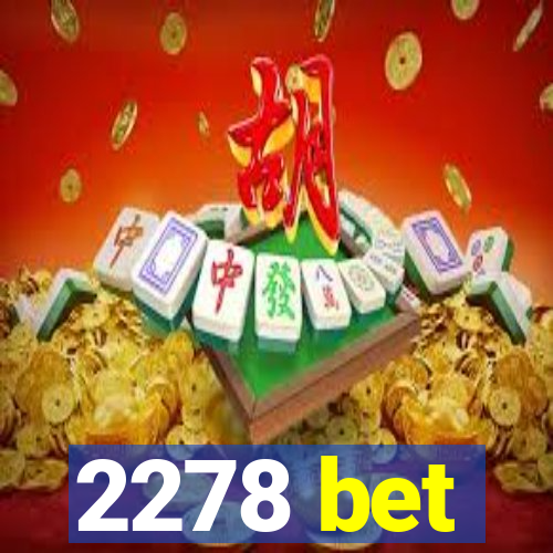 2278 bet