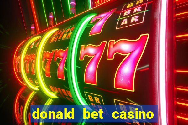 donald bet casino pgsoft fortune tiger