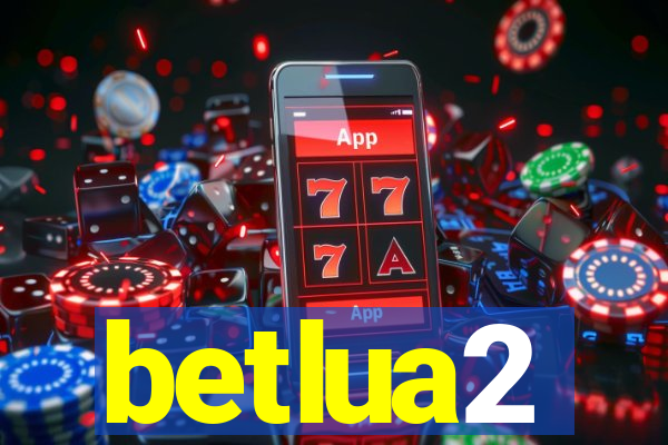 betlua2