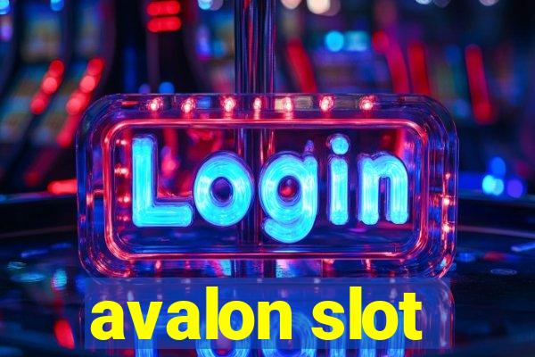 avalon slot