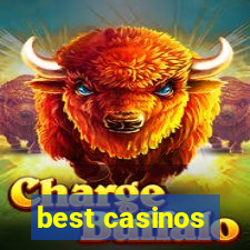 best casinos