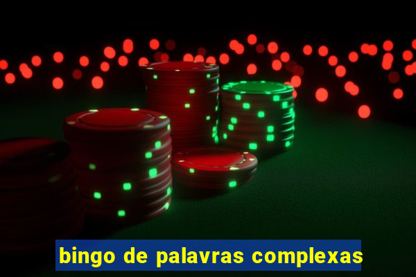 bingo de palavras complexas