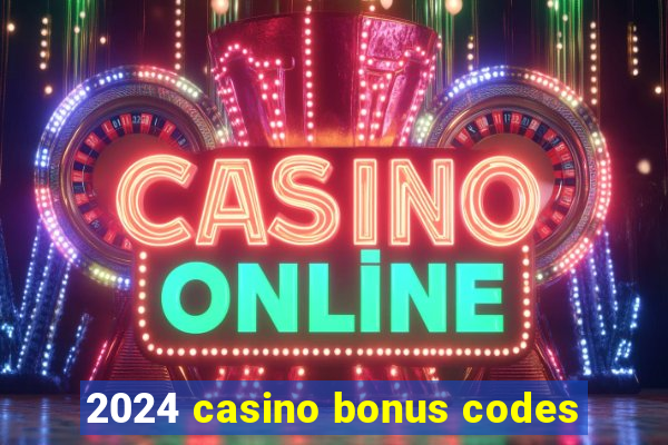 2024 casino bonus codes