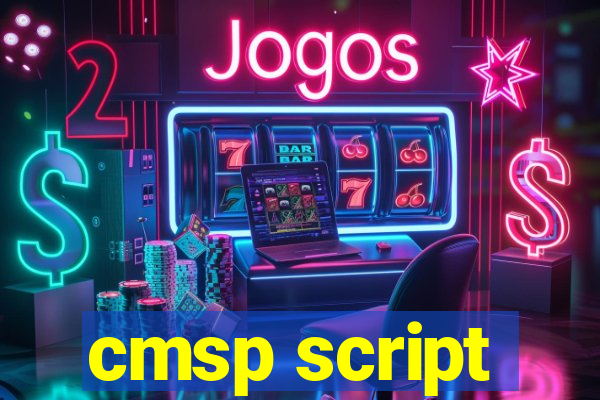 cmsp script