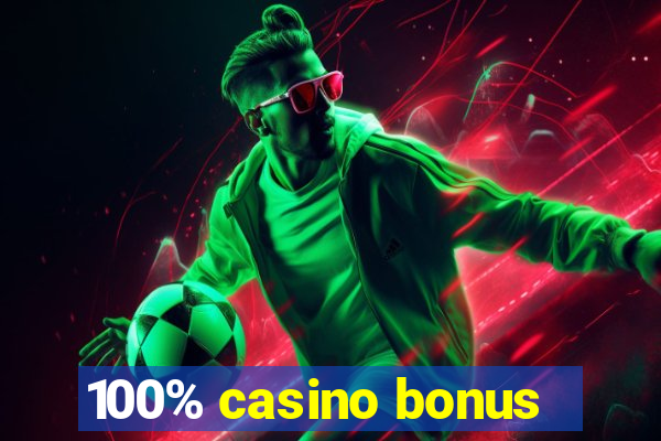 100% casino bonus