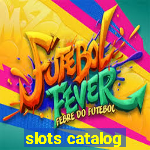 slots catalog