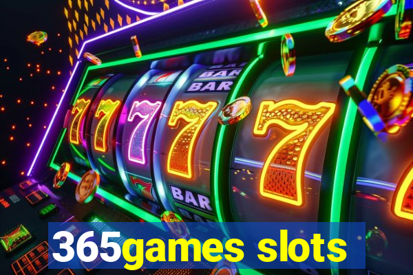 365games slots