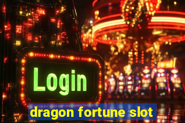 dragon fortune slot