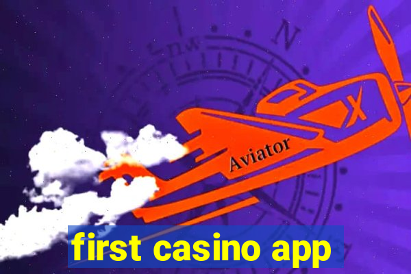 first casino app