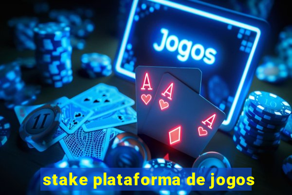 stake plataforma de jogos