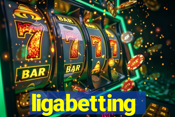 ligabetting