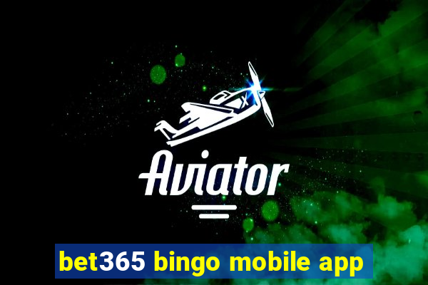 bet365 bingo mobile app