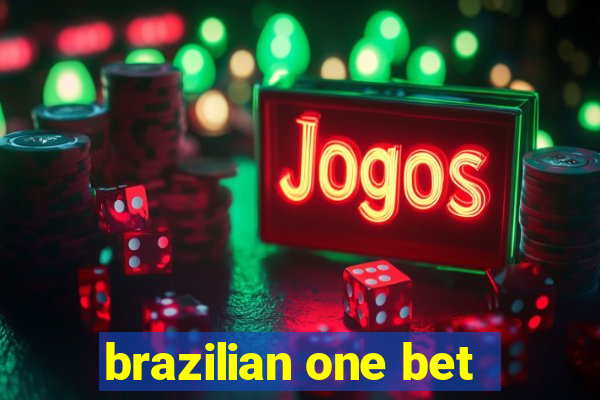 brazilian one bet