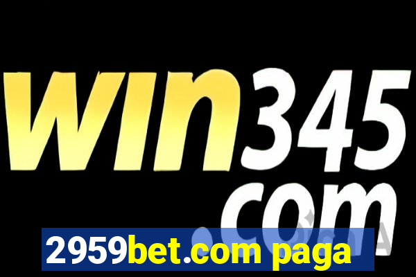 2959bet.com paga