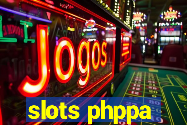 slots phppa