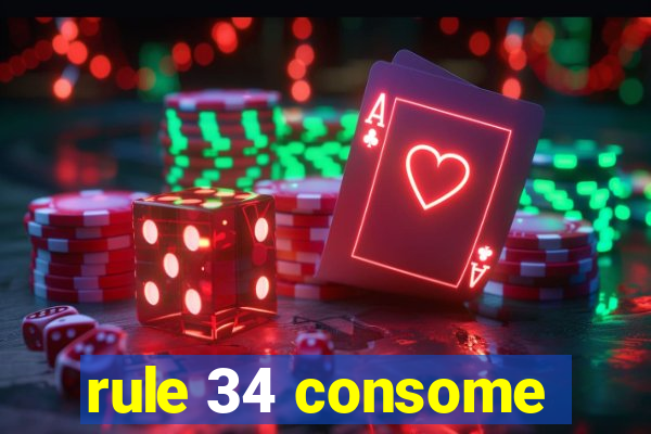 rule 34 consome