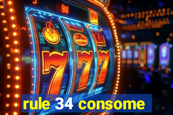 rule 34 consome