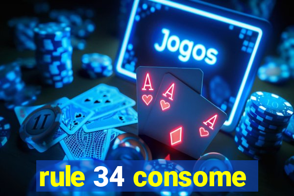 rule 34 consome