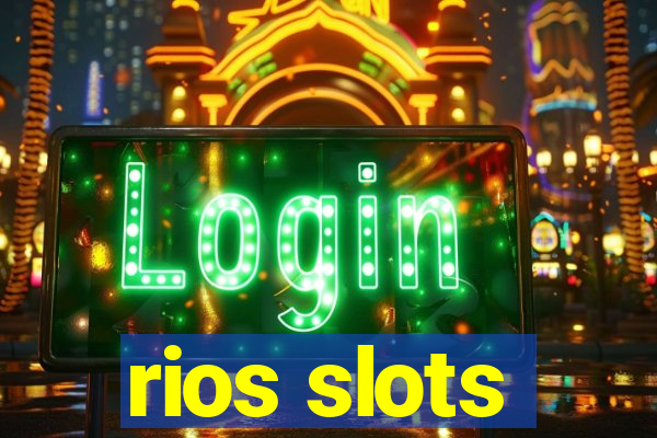 rios slots