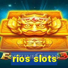 rios slots