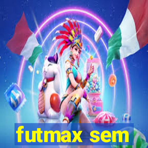 futmax sem