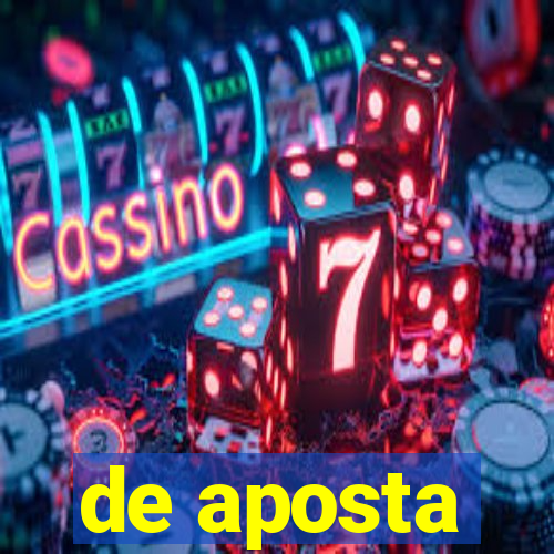 de aposta