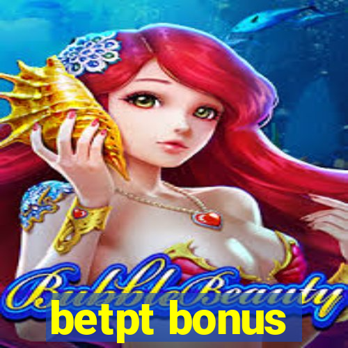 betpt bonus