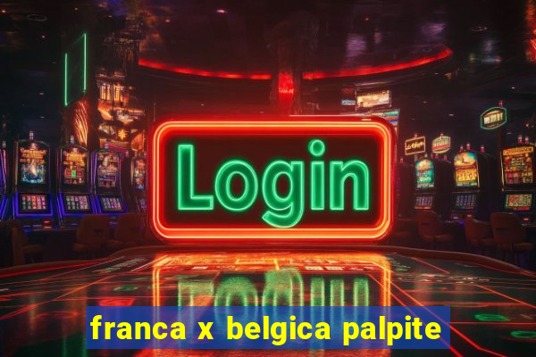 franca x belgica palpite