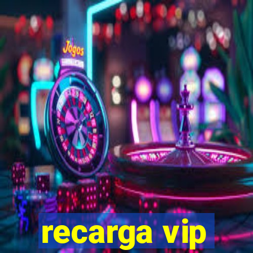 recarga vip