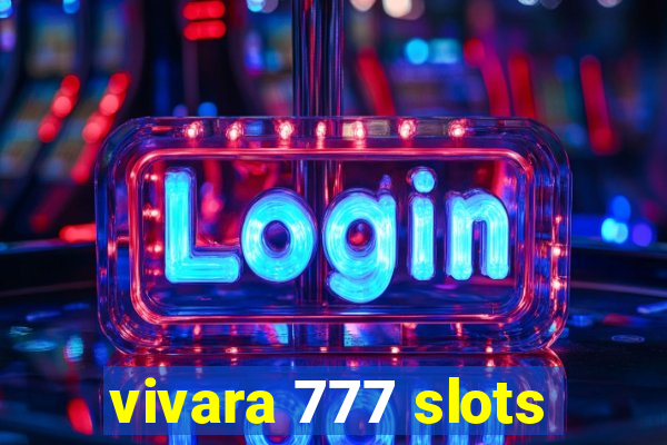 vivara 777 slots