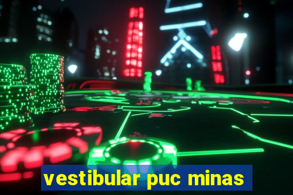 vestibular puc minas