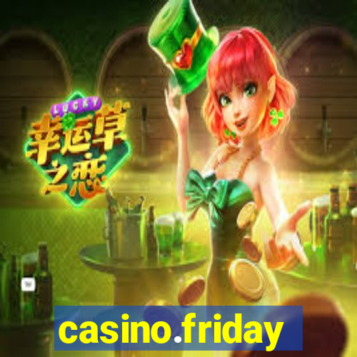 casino.friday