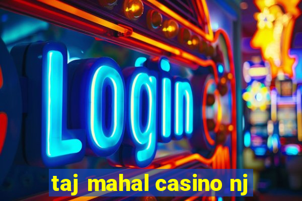 taj mahal casino nj