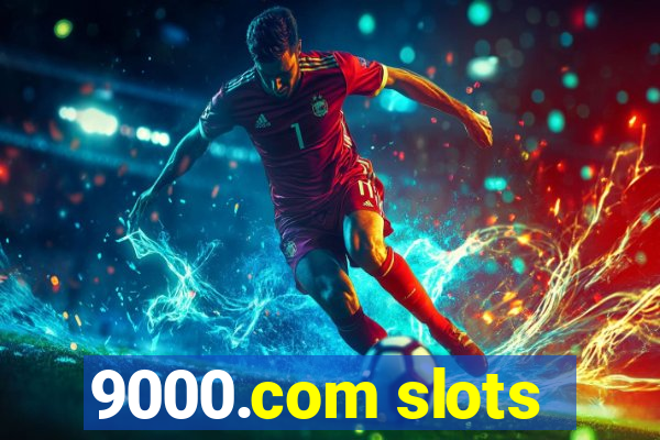 9000.com slots