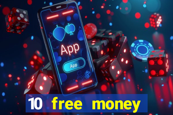 10 free money casino no deposit bonus