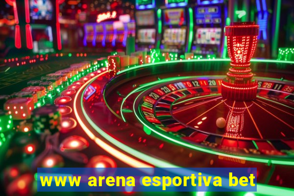 www arena esportiva bet