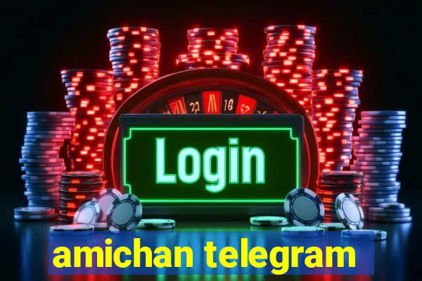 amichan telegram