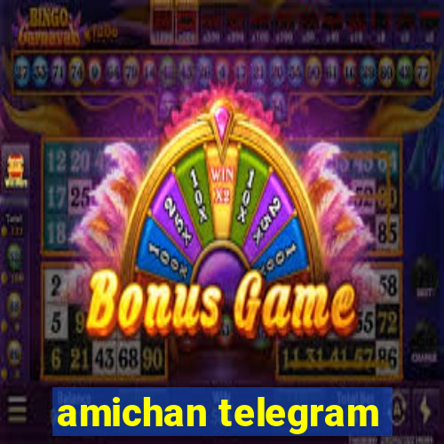 amichan telegram