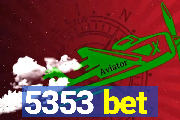 5353 bet