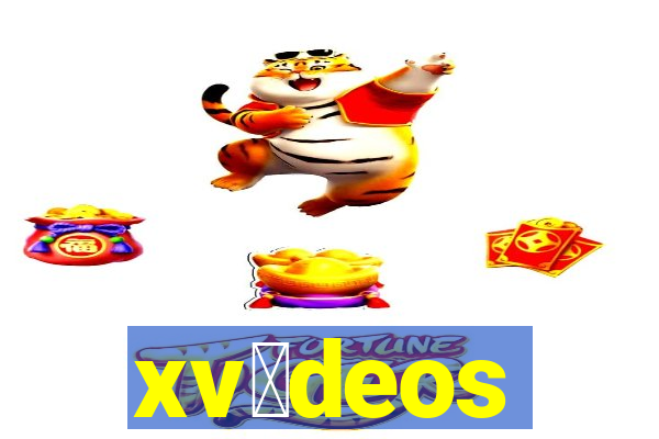 xv铆deos