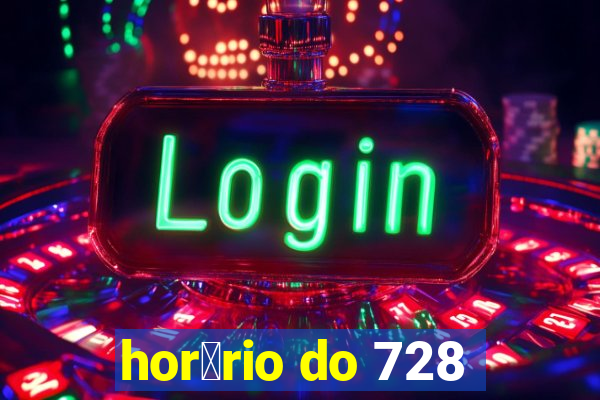 hor谩rio do 728