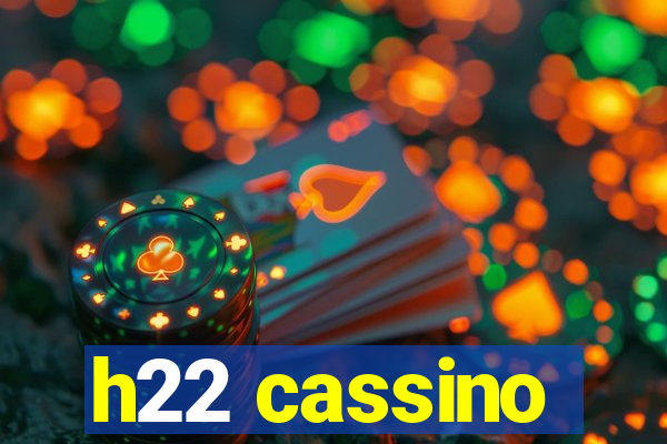 h22 cassino